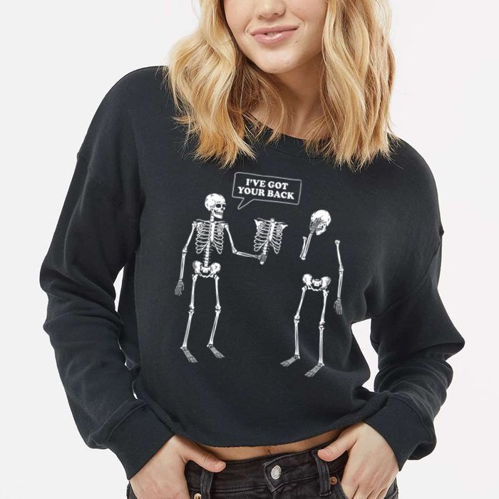 Ive Got Your Back Funny Skeleton Pun Cropped Pullover Crew