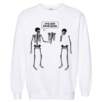 Ive Got Your Back Funny Skeleton Pun Garment-Dyed Sweatshirt