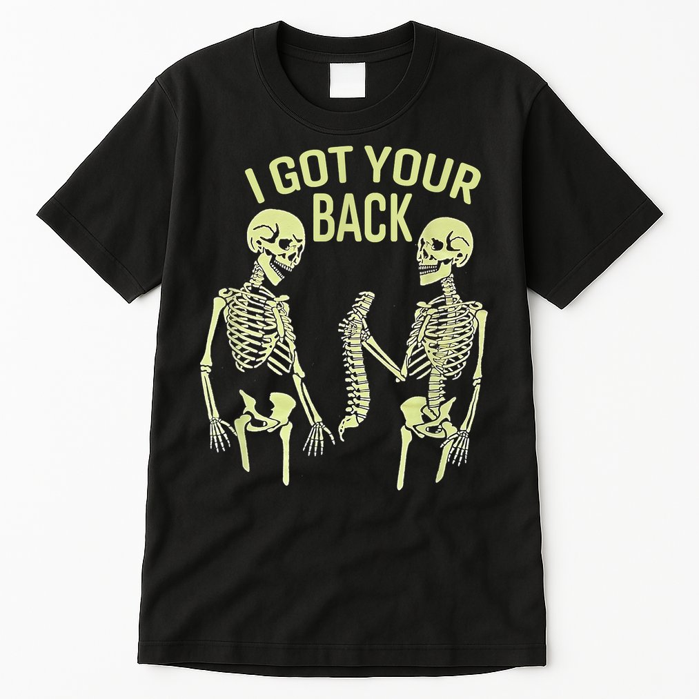 I Got Your Back Halloween Skeleton Skull Sarcastic Tall T-Shirt