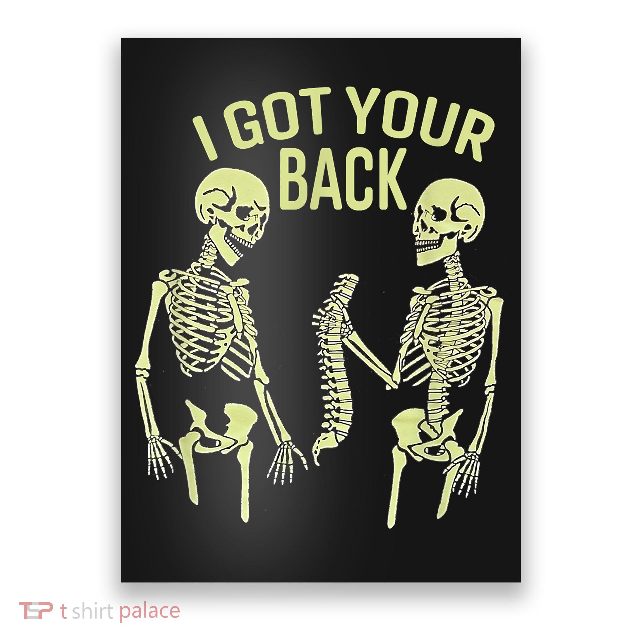 I Got Your Back Halloween Skeleton Skull Sarcastic Poster