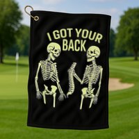 I Got Your Back Halloween Skeleton Skull Sarcastic Golf Towel