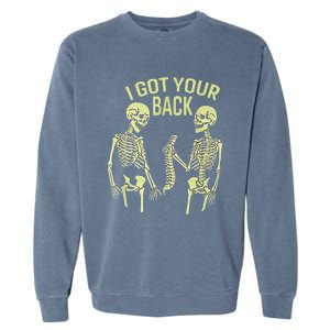 I Got Your Back Halloween Skeleton Skull Sarcastic Garment-Dyed Sweatshirt