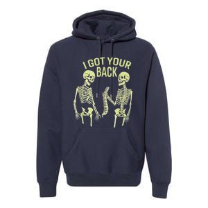 I Got Your Back Halloween Skeleton Skull Sarcastic Premium Hoodie