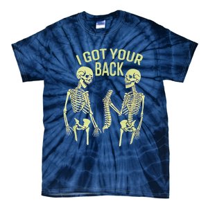 I Got Your Back Halloween Skeleton Skull Sarcastic Tie-Dye T-Shirt