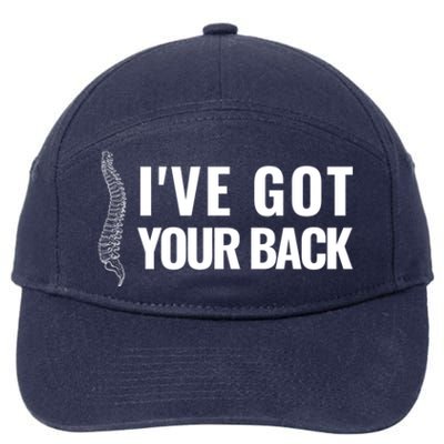 Ive Got Your Back Anatomy Funny Chiropractor Orthopedic Meaningful Gift 7-Panel Snapback Hat