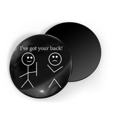 I Got Your Back Funny T Magnet