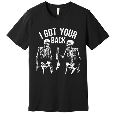 I Got Your Back Funny Skeleton Spine Halloween Costume Premium T-Shirt