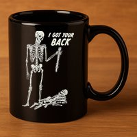 I Got Your Back Halloween Skeleton Skull Sarcastic 11oz C Handle Ceramic Mug
