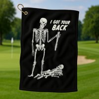 I Got Your Back Halloween Skeleton Skull Sarcastic Golf Towel