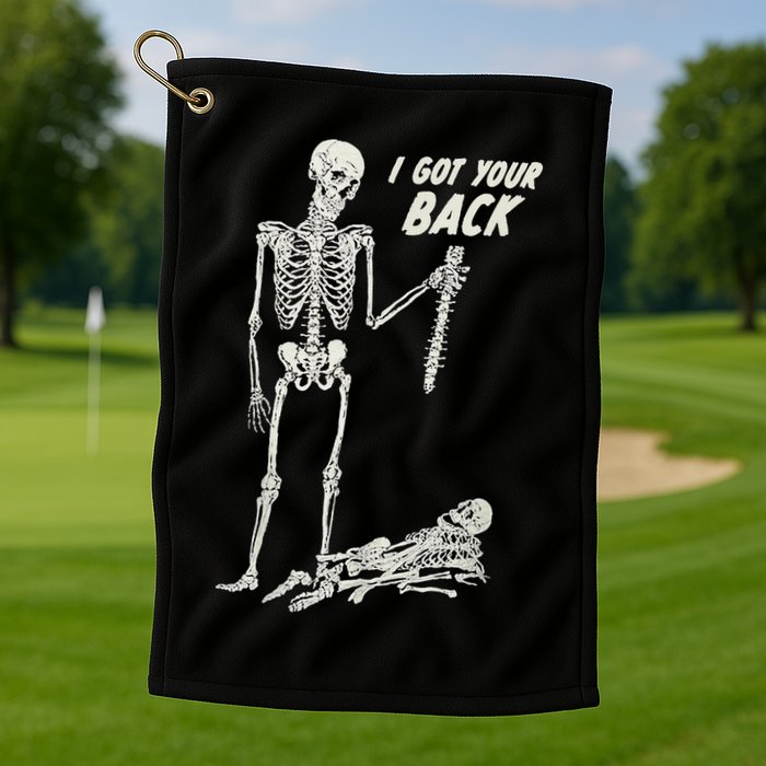 I Got Your Back Halloween Skeleton Skull Sarcastic Golf Towel