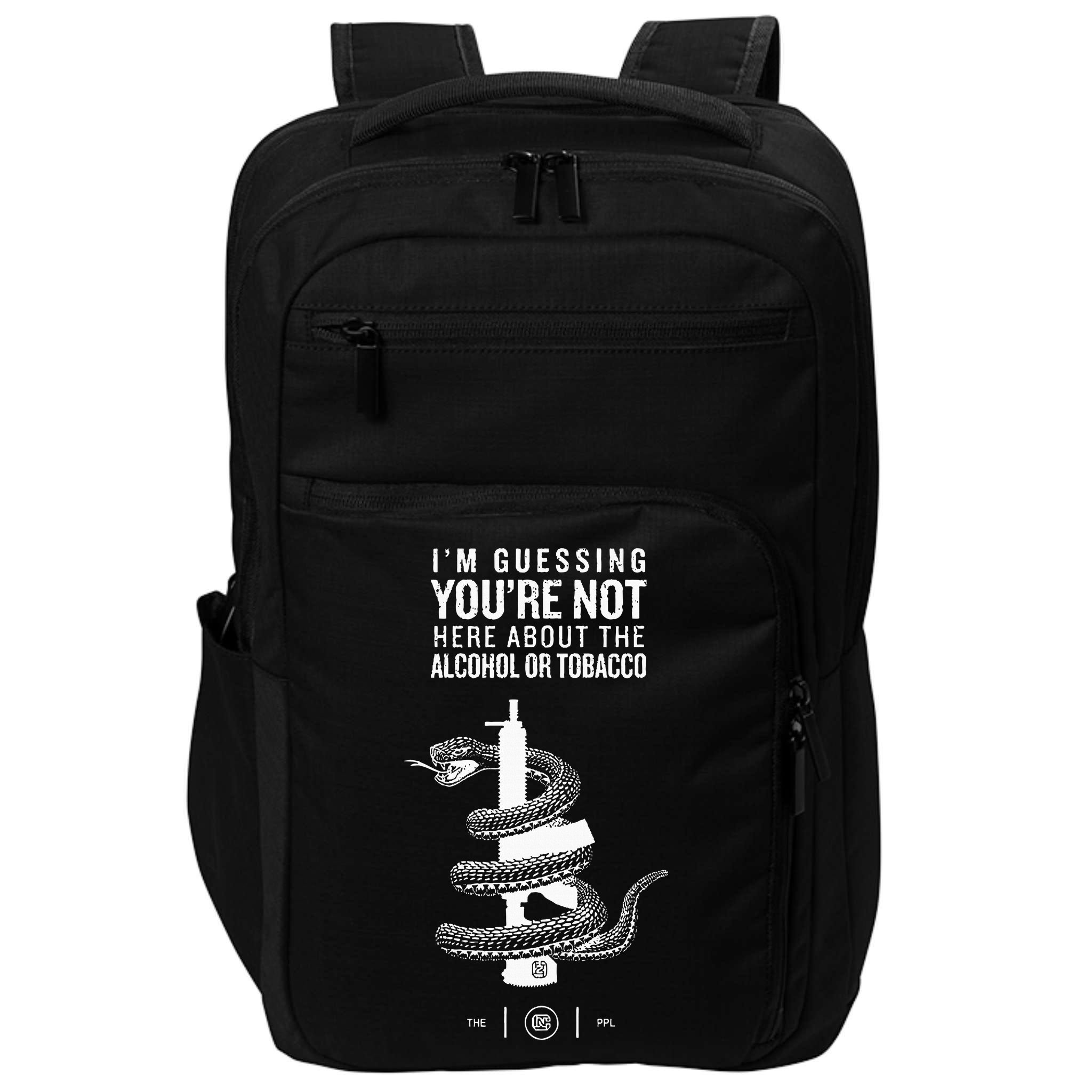 IM Guessing YouRe Not Here About The Alcohol Or Tobacco Impact Tech Backpack