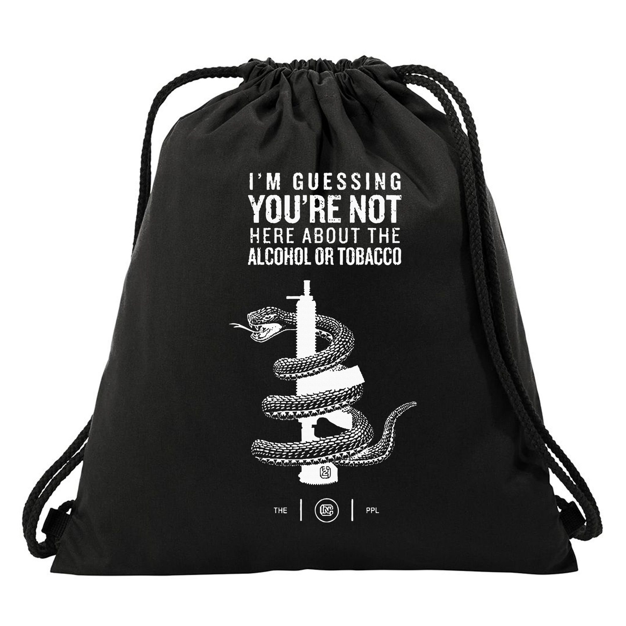 IM Guessing YouRe Not Here About The Alcohol Or Tobacco Drawstring Bag