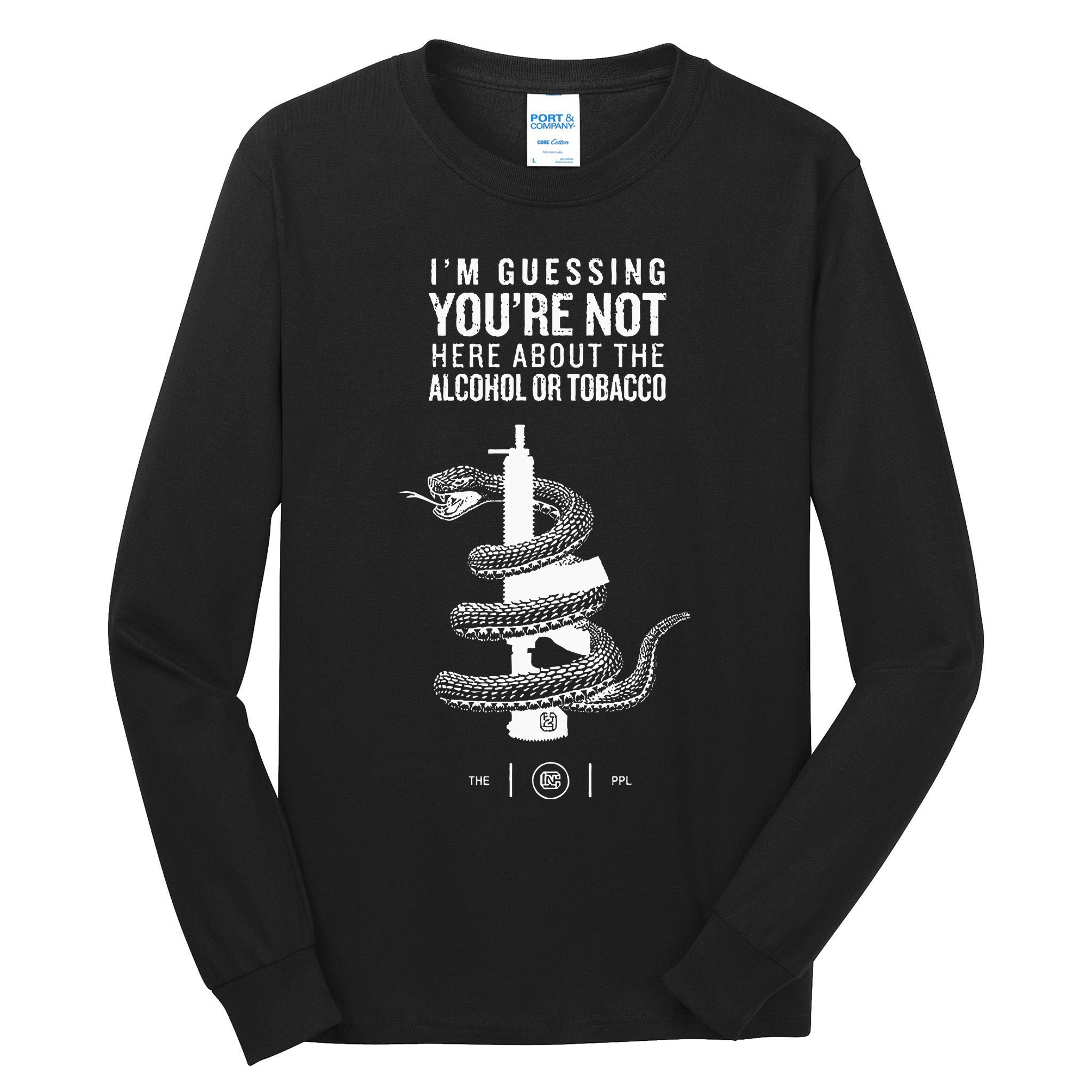 IM Guessing YouRe Not Here About The Alcohol Or Tobacco Tall Long Sleeve T-Shirt