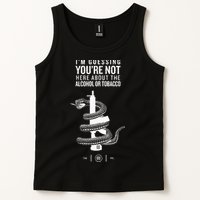 IM Guessing YouRe Not Here About The Alcohol Or Tobacco Tank Top