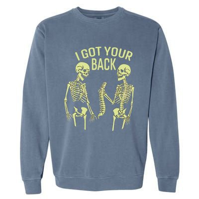 I Got Your Back Halloween Skeleton Skull Sarcastic Garment-Dyed Sweatshirt