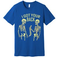 I Got Your Back Halloween Skeleton Skull Sarcastic Premium T-Shirt