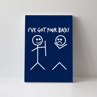 I'VE GOT YOUR BACK FUNNY Canvas