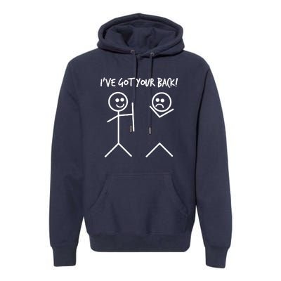 I'VE GOT YOUR BACK FUNNY Premium Hoodie