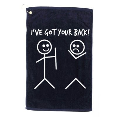 I'VE GOT YOUR BACK FUNNY Platinum Collection Golf Towel