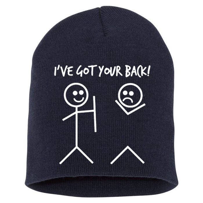 I'VE GOT YOUR BACK FUNNY Short Acrylic Beanie