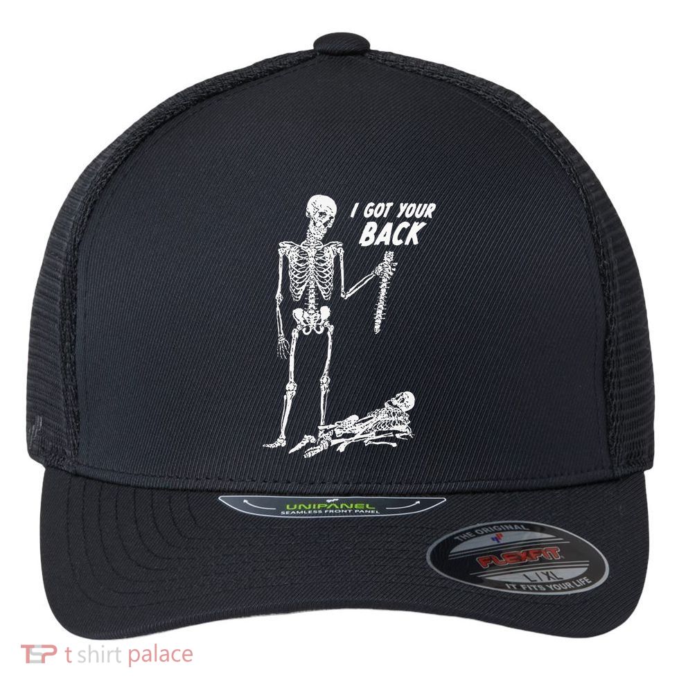 I Got Your Back Halloween Skeleton Skull Sarcastic Flexfit Unipanel Trucker Cap