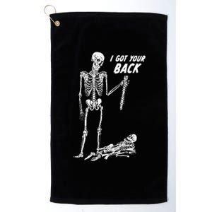 I Got Your Back Halloween Skeleton Skull Sarcastic Platinum Collection Golf Towel