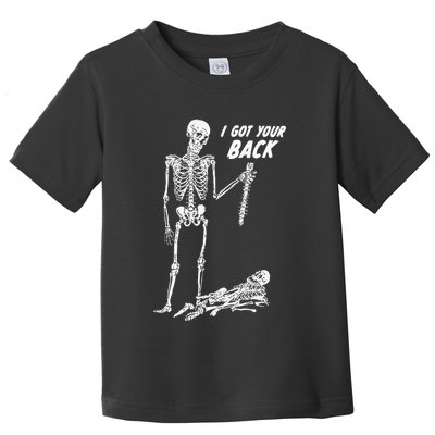 I Got Your Back Halloween Skeleton Skull Sarcastic Toddler T-Shirt