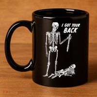 I Got Your Back Halloween Skeleton Skull Sarcastic 11oz C Handle Ceramic Mug