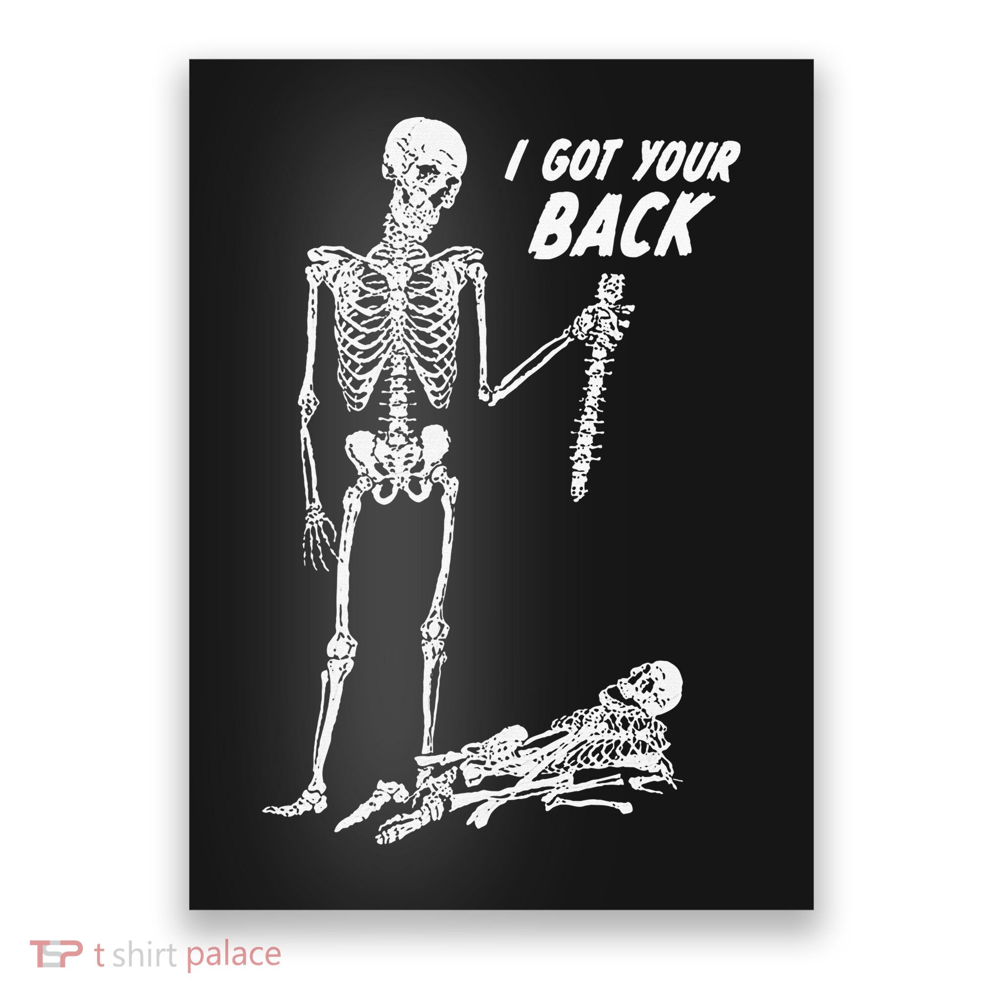 I Got Your Back Halloween Skeleton Skull Sarcastic Poster