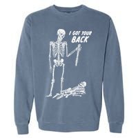 I Got Your Back Halloween Skeleton Skull Sarcastic Garment-Dyed Sweatshirt