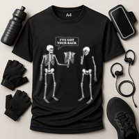 Ive Got Your Back | Funny Skeleton Pun Performance Shirt