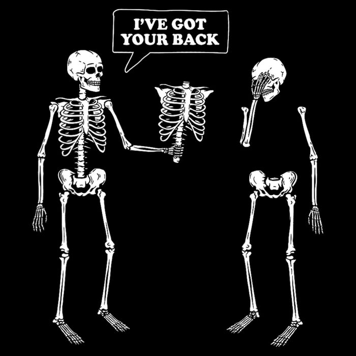 Ive Got Your Back | Funny Skeleton Pun Performance Shirt