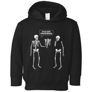 Ive Got Your Back | Funny Skeleton Pun Toddler Hoodie