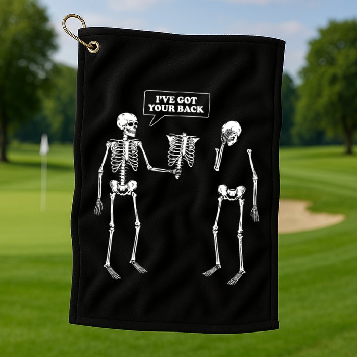 Ive Got Your Back | Funny Skeleton Pun Golf Towel