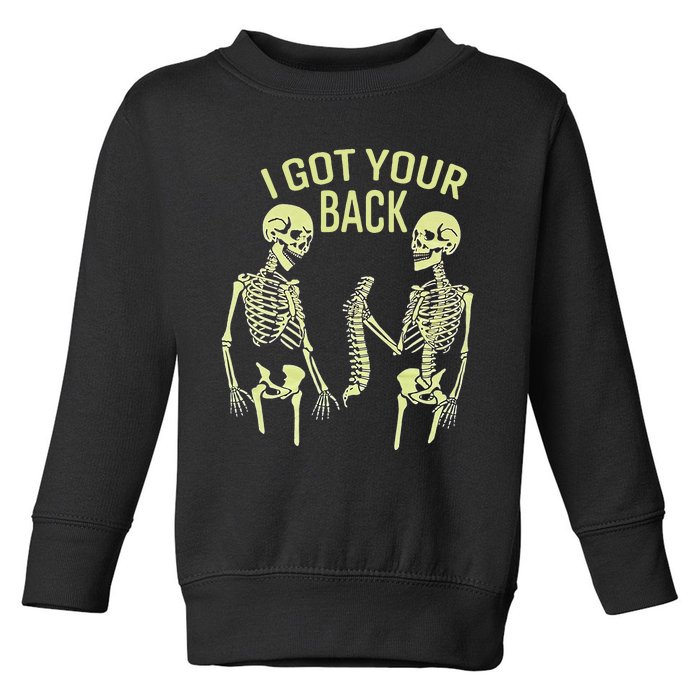 I Got Your Back Halloween Skeleton Skull Sarcastic Toddler Sweatshirt