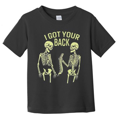 I Got Your Back Halloween Skeleton Skull Sarcastic Toddler T-Shirt