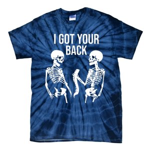 I Got Your Back Funny Skeleton Tie-Dye T-Shirt