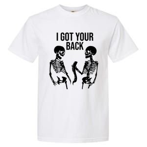 I Got Your Back Funny Skeleton Garment-Dyed Heavyweight T-Shirt