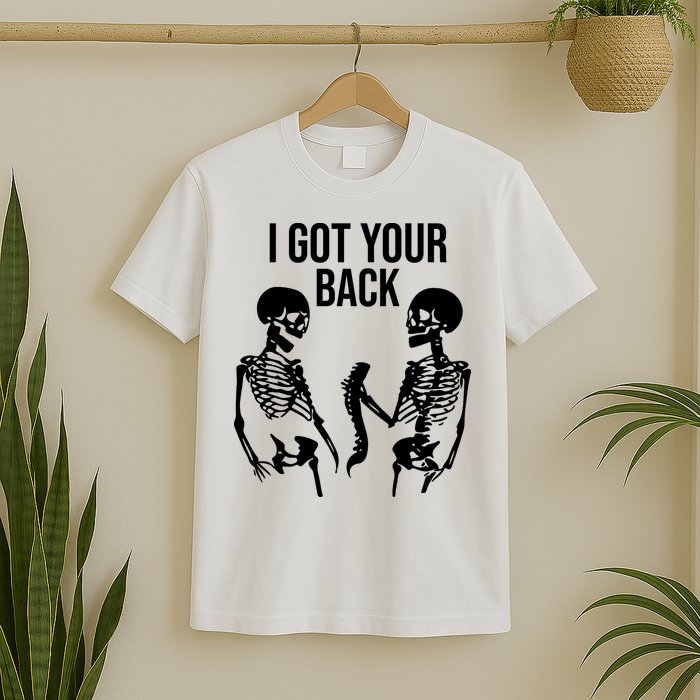I Got Your Back Funny Skeleton T-Shirt