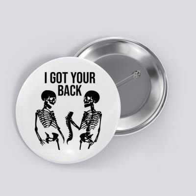 I Got Your Back Funny Skeleton Button