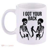 I Got Your Back Funny Skeleton 11oz C Handle Ceramic Mug