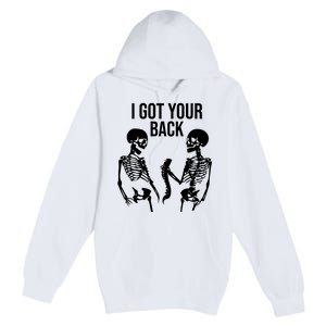 I Got Your Back Funny Skeleton Premium Pullover Hoodie