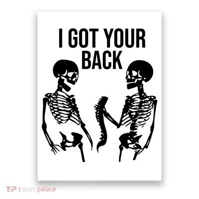 I Got Your Back Funny Skeleton Poster