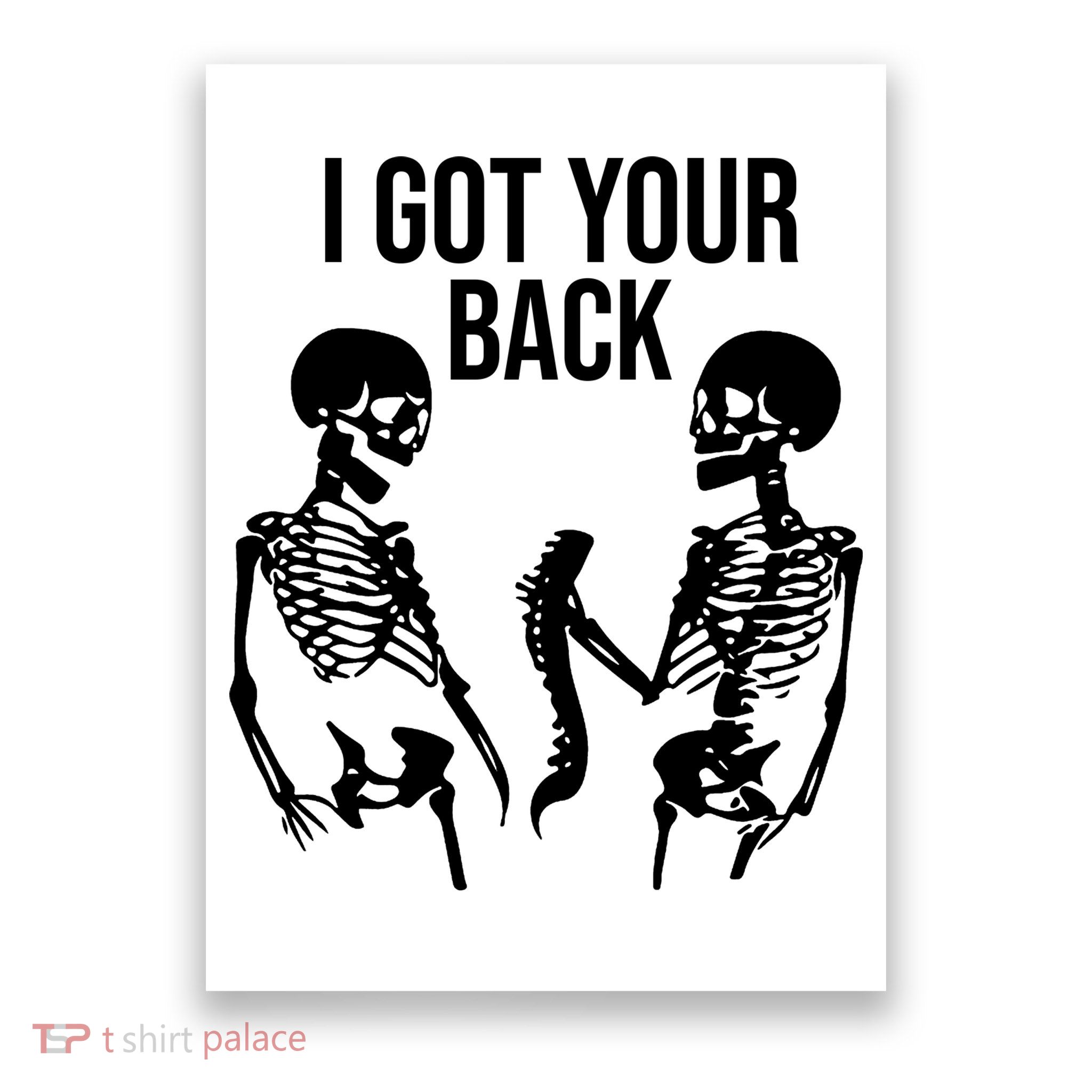 I Got Your Back Funny Skeleton Poster