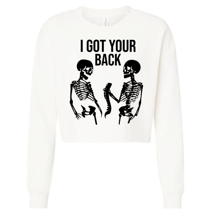 I Got Your Back Funny Skeleton Cropped Pullover Crew