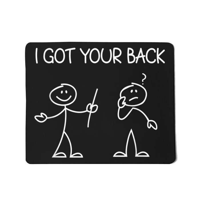 I Got Your Back Stick Figure Mousepad