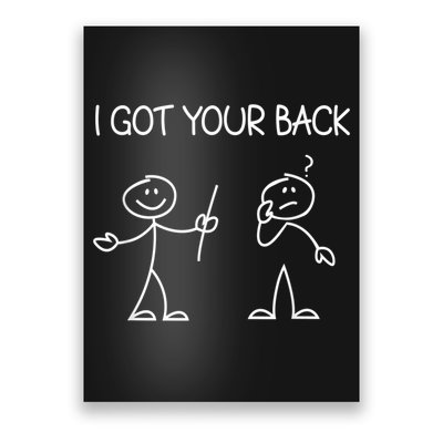 I Got Your Back Stick Figure Poster