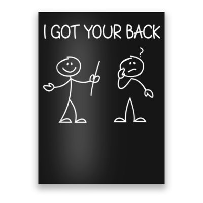 I Got Your Back Stick Figure Poster