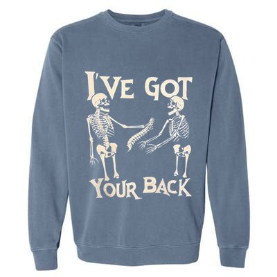 Ive Got Your Back Halloween Skeleton Skull Garment-Dyed Sweatshirt