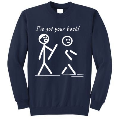 I Got Your Back Stick Figure Friendship Sarcasm Tall Sweatshirt